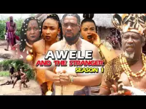 AWELE AND THE STRANGER SEASON 1 - 2019 Nollywood Movie
